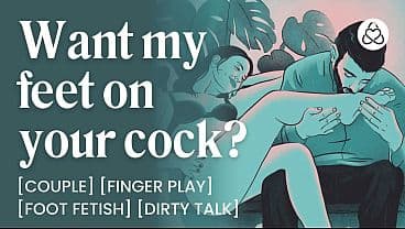 ASMR Audio Porn: Friends With Benefits Foot Fetish Fuck &ndash; Teasing, Footjob & Dirty Talk &ndash; Erotic Audio Roleplay for Women